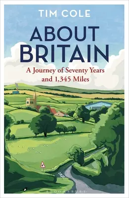O Veľkej Británii: Cesta sedemdesiat rokov a 1 345 míľ - About Britain: A Journey of Seventy Years and 1,345 Miles