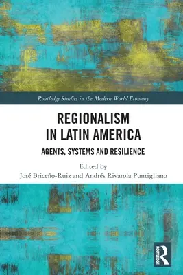 Regionalizmus v Latinskej Amerike: II: Agentúry, systémy a odolnosť - Regionalism in Latin America: Agents, Systems and Resilience