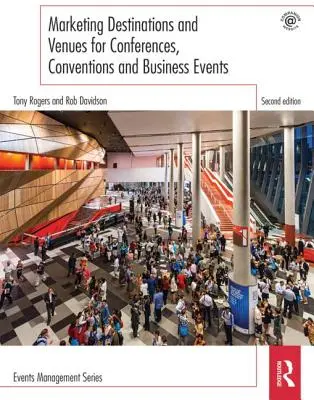 Marketingové destinácie a miesta konania konferencií, kongresov a obchodných podujatí - Marketing Destinations and Venues for Conferences, Conventions and Business Events