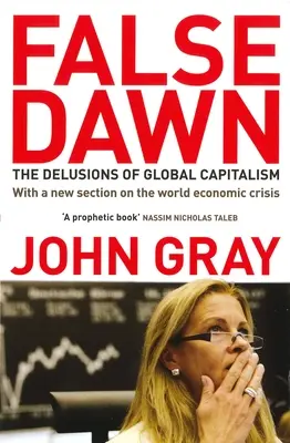 Falošný úsvit: Bludy globálneho kapitalizmu - False Dawn: The Delusions of Global Capitalism