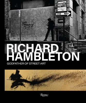 Richard Hambleton: Krstný otec pouličného umenia - Richard Hambleton: Godfather of Street Art