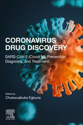 Objavovanie liekov proti koronavírusom: (Covid-19) Prevencia, diagnostika a liečba - Coronavirus Drug Discovery: Volume 1: Sars-Cov-2 (Covid-19) Prevention, Diagnosis, and Treatment