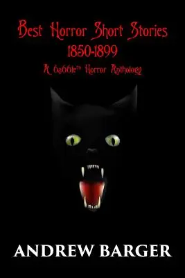 Najlepšie hororové poviedky 1850-1899: Antológia hororu 6a66le - Best Horror Short Stories 1850-1899: A 6a66le Horror Anthology