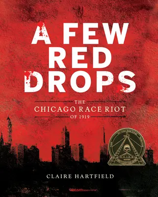 Niekoľko červených kvapiek: Chicagské rasové nepokoje v roku 1919 - A Few Red Drops: The Chicago Race Riot of 1919