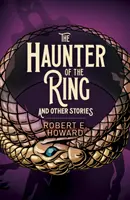 Strašiak z kruhu a iné príbehy - Haunter of the Ring and Other Stories