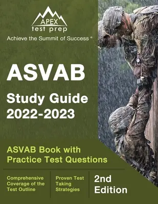 Študijná príručka ASVAB 2022-2023: Prípravná kniha na ASVAB s praktickými testovými otázkami [2. vydanie] - ASVAB Study Guide 2022-2023: ASVAB Prep Book with Practice Test Questions [2nd Edition]
