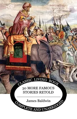 Tridsať ďalších slávnych príbehov prerozprávaných - Thirty More Famous Stories Retold