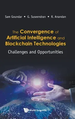 Konvergencia technológií umelej inteligencie a blockchainu, The: Výzvy a príležitosti - Convergence of Artificial Intelligence and Blockchain Technologies, The: Challenges and Opportunities