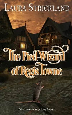 Krysí čarodejník z Regis Towne - The Pied Wizard of Regis Towne