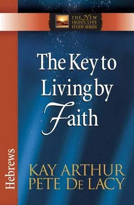 Kľúč k životu z viery: Židom - The Key to Living by Faith: Hebrews