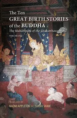 Desať veľkých príbehov o zrodení Budhu: Jatakatthavanonoana - The Ten Great Birth Stories of the Buddha: The Mahanipata of the Jatakatthavanonoana