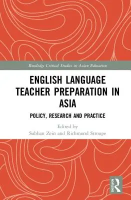Príprava učiteľov anglického jazyka v Ázii: Politika, výskum a prax - English Language Teacher Preparation in Asia: Policy, Research and Practice