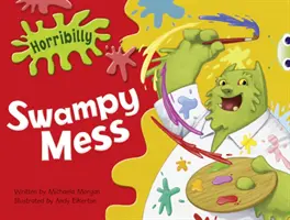 Klub chrobákov Riadená beletria 1. ročník Zelená B Horribilly: Bažinatý neporiadok - Bug Club Guided Fiction Year 1 Green B Horribilly: Swampy Mess