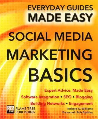 Marketing v sociálnych médiách: Odborné rady, ktoré sa stávajú jednoduchými - Social Media Marketing: Expert Advice, Made Easy