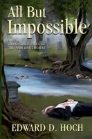 Všetko, len nie nemožné: Hawthorne: Nemožné spisy doktora Sama Hawthorna - All But Impossible: The Impossible Files of Dr. Sam Hawthorne