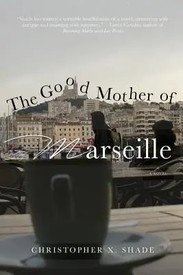 Dobrá matka z Marseille - The Good Mother of Marseille