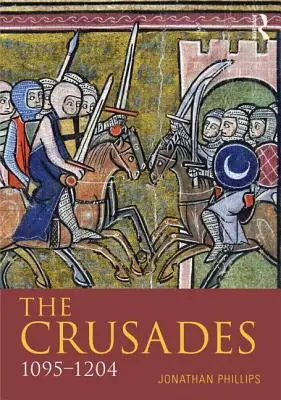 Križiacke výpravy, 1095-1204 - The Crusades, 1095-1204