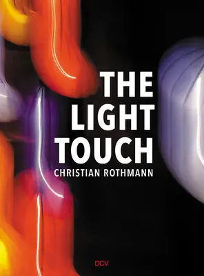 Christian Rothmann: Ľahký dotyk - Christian Rothmann: The Light Touch