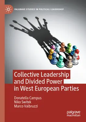 Kolektívne vedenie a rozdelená moc v západoeurópskych stranách - Collective Leadership and Divided Power in West European Parties