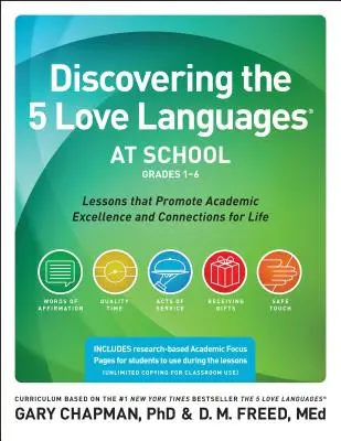 Objavovanie 5 jazykov lásky v škole (ročníky 1-6): Učebné hodiny, ktoré podporujú akademickú excelentnosť a vzťahy na celý život - Discovering the 5 Love Languages at School (Grades 1-6): Lessons That Promote Academic Excellence and Connections for Life