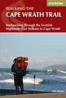 Walking the Cape Wrath Trail - Putovanie s batohom po Škótskej vysočine: Od Fort William po Cape Wrath - Walking the Cape Wrath Trail - Backpacking through the Scottish Highlands: Fort William to Cape Wrath