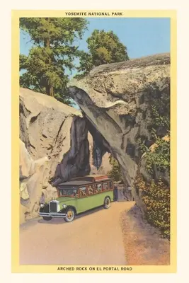 Vintage Journal Oblúková skala, El Portal Road, Yosemity - Vintage Journal Arched Rock, El Portal Road, Yosemite