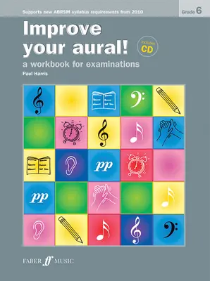 Zlepšite si sluch! Grade 6: A Workbook for Examinations (New Edition), Book & CD - Improve Your Aural! Grade 6: A Workbook for Examinations (New Edition), Book & CD