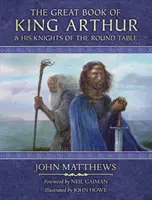 Veľká kniha o kráľovi Artušovi a jeho rytieroch okrúhleho stola - Nová Morte d'Arthur - Great Book of King Arthur and His Knights of the Round Table - A New Morte D'Arthur