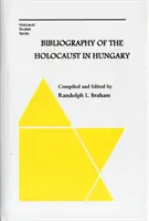 Bibliografia holokaustu v Maďarsku - Bibliography of the Holocaust in Hungary