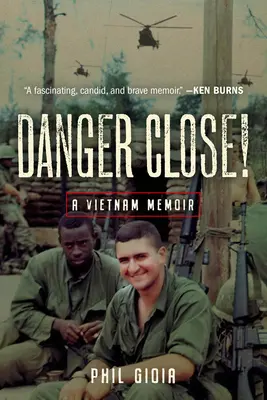 Nebezpečenstvo zblízka! Spomienky na Vietnam - Danger Close!: A Vietnam Memoir