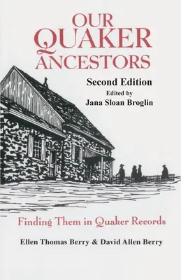 Naši kvakerskí predkovia: Hľadanie v kvakerských záznamoch. Druhé vydanie - Our Quaker Ancestors: Finding Them in Quaker Records. Second Edition