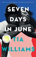 Sedem dní v júni - okamžitý bestseller New York Times a výber Reese's Book Club - Seven Days in June - the instant New York Times bestseller and Reese's Book Club pick