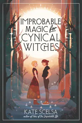 Nepravdepodobné kúzla pre cynické čarodejnice - Improbable Magic for Cynical Witches