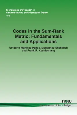 Kódy v súčtovej metrike: Základné princípy a aplikácie - Codes in the Sum-Rank Metric: Fundamentals and Applications