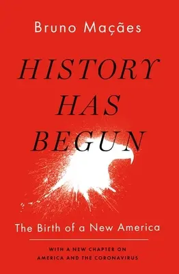 História sa začala: Zrod novej Ameriky - History Has Begun: The Birth of a New America