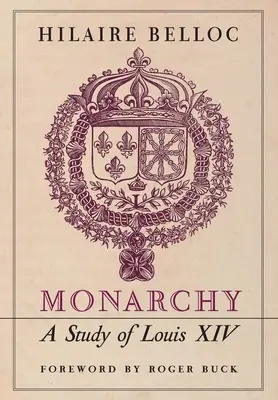 Monarchia: Štúdia o Ľudovítovi XIV. - Monarchy: A Study of Louis XIV