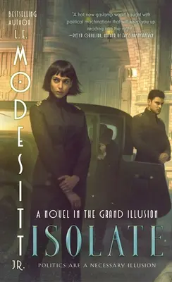 Izolovať: Román zo sveta Veľkej ilúzie - Isolate: A Novel in the Grand Illusion