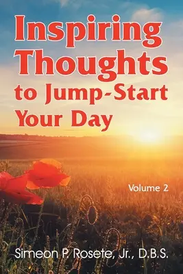 Inšpiratívne myšlienky na naštartovanie vášho dňa: 2. zväzok - Inspiring Thoughts to Jump-Start Your Day: Vol. 2