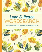 Love and Peace Wordsearch - Rozkošné hádanky, ktoré vám prinesú radosť - Love and Peace Wordsearch - Delightful Puzzles Designed to Bring You Joy
