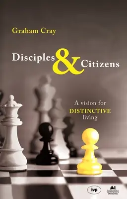 Učeníci a občania: Vízia osobitého života - Disciples and Citizens: A Vision for Distinctive Living