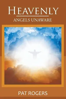 Nebeské: Anjeli nevedomí - Heavenly: Angels Unaware