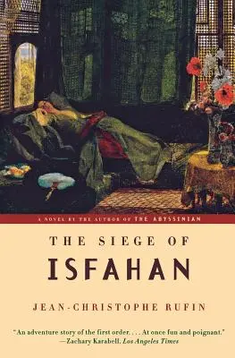 Obliehanie Isfahánu - The Siege of Isfahan