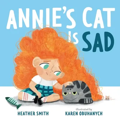 Mačka Annie je smutná - Annie's Cat Is Sad