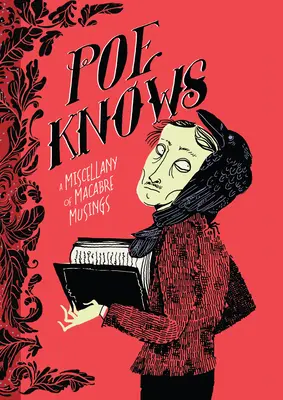 Poe vie: Rozmanitosť strašidelných úvah - Poe Knows: A Miscellany of Macabre Musings
