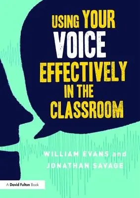 Efektívne používanie hlasu v triede - Using Your Voice Effectively in the Classroom