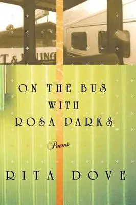 V autobuse s Rosou Parksovou: Básne - On the Bus with Rosa Parks: Poems