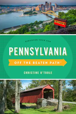 Pennsylvánia mimo vyšliapaných chodníkov(r): Objavte svoju zábavu - Pennsylvania Off the Beaten Path(r): Discover Your Fun