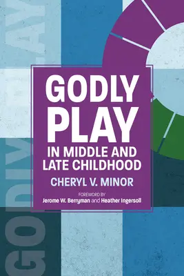 Božská hra v strednom a neskorom detstve - Godly Play in Middle and Late Childhood