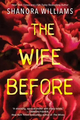 Manželka pred: Žena: nový psychologický triler so šokujúcim zvratom - The Wife Before: A Spellbinding Psychological Thriller with a Shocking Twist
