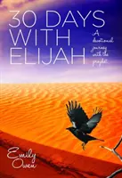30 dní s Eliášom - Devocionálne putovanie s prorokom - 30 Days with Elijah - A Devotional Journey with the Prophet